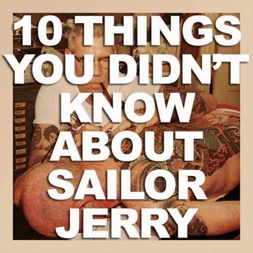 06/12/15
/
Author: Charlie Connell
There will never be a giant in the tattoo industry that will compare to Sailor Jerry. If you have ever even considered getting a tattoo you’ve at least heard the ...